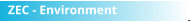 ZEC - Environment
